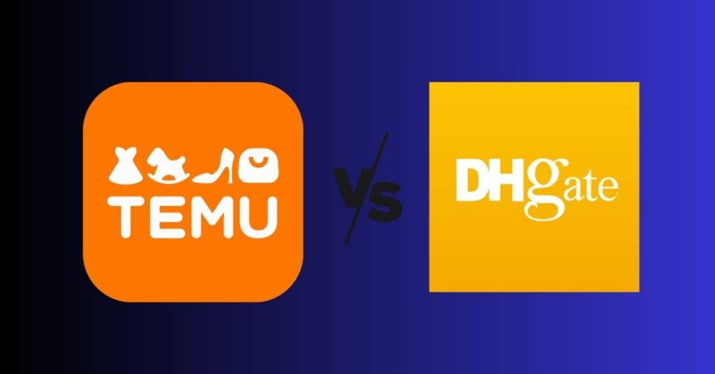 Temu Vs DHgate Which Is Better 2024 ViralTalky