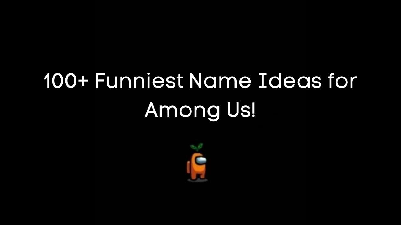 101 Funny Among Us Name Ideas Among Us Name Generator Viraltalky - best roblox names generator