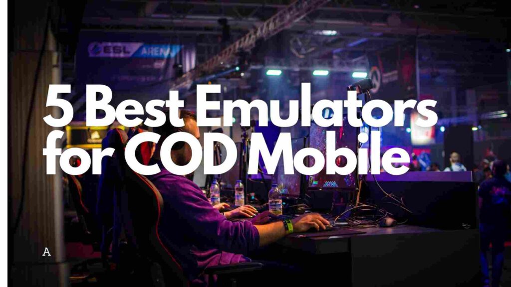 8 Best Emulators for COD Mobile [2023]