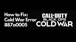 Cold War Error Code 887a0005 fix how to