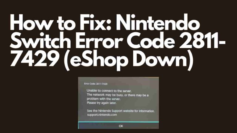 Nintendo Switch Error Code 2811-7429 [Fix eShop Down]