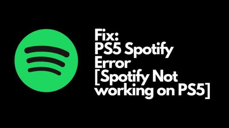 Fix: PS5 Spotify Error [Spotify Not working on PS5]