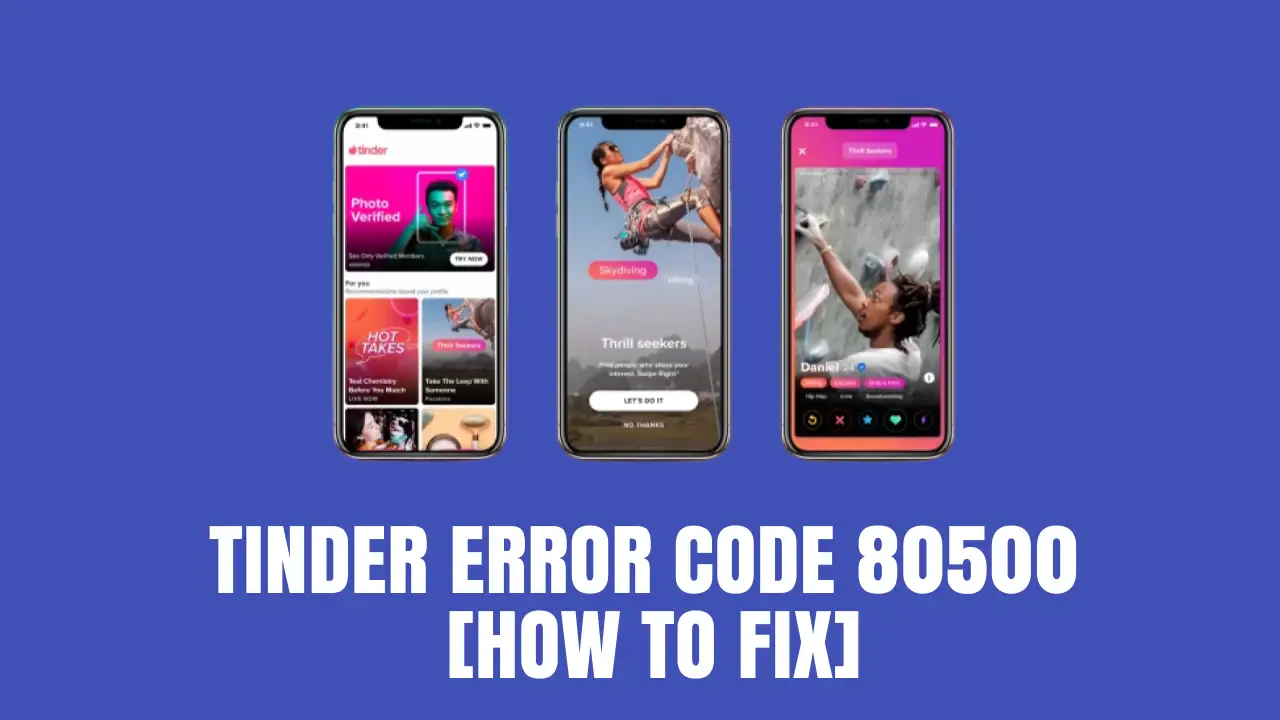Tinder Error Code 80500 fix