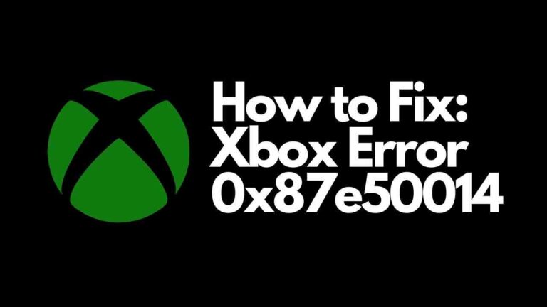 Xbox Error Code 0x87e50014 [How to Fix]