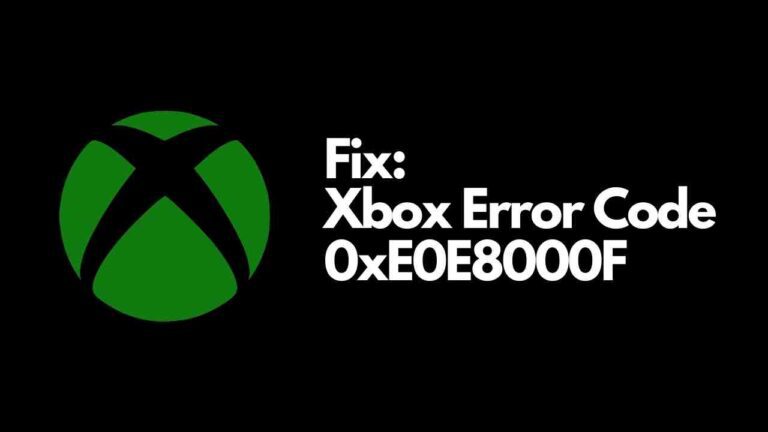 Xbox Error Code 0xE0E8000F [How to Fix]