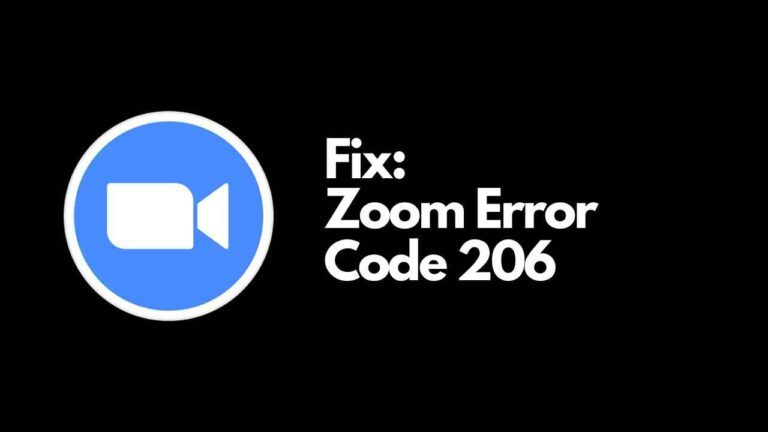 Zoom Error Code 206 [How to Fix]