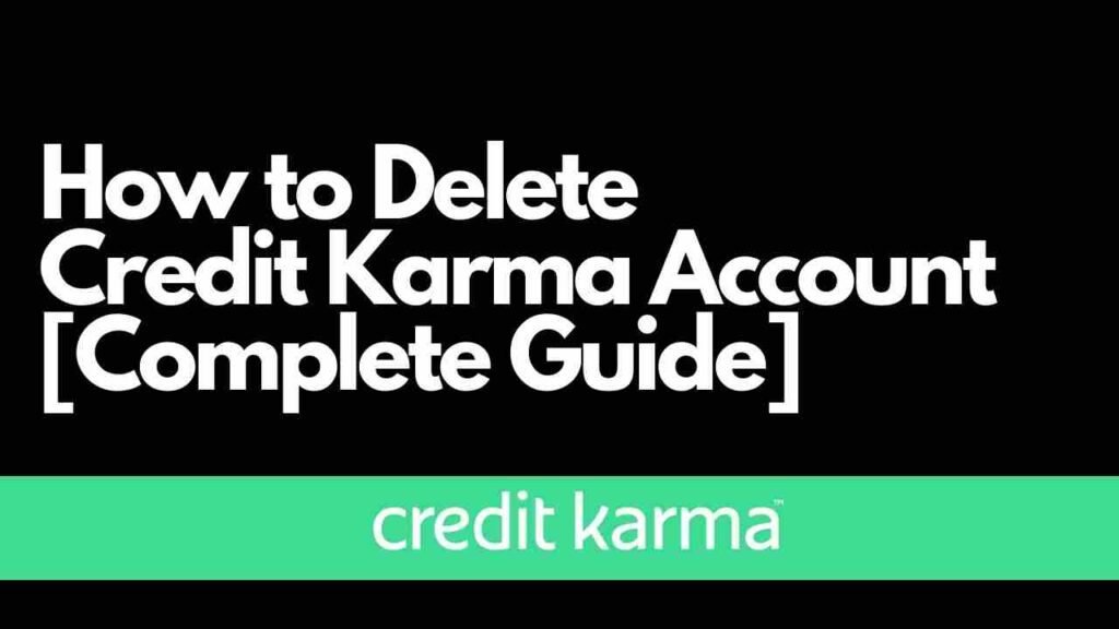 How to Delete Credit Karma Account Guide] ViralTalky