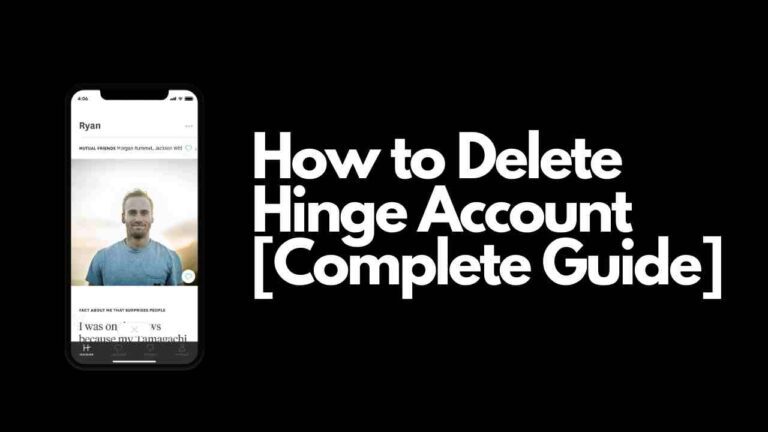 How to Delete Hinge Account [Complete Guide]