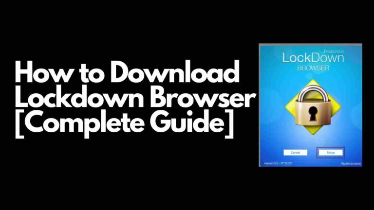 How to Download Lockdown Browser [Complete Guide]