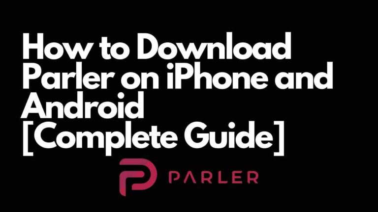 How to Download Parler on iPhone and Android [Complete Guide]