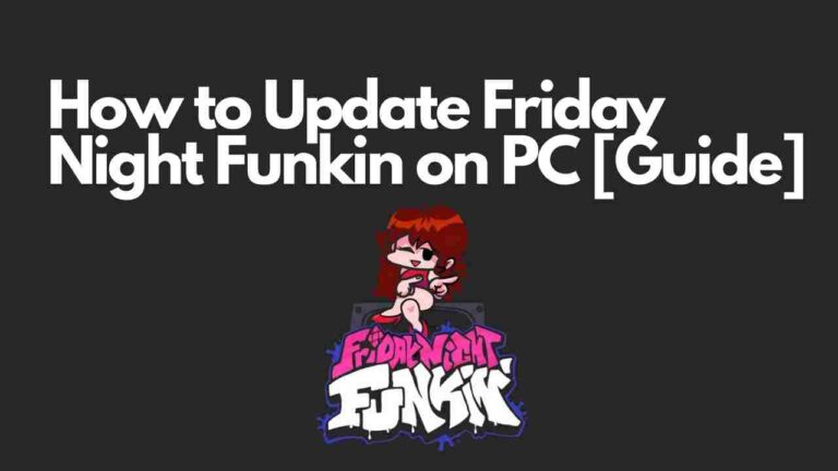 How to Update Friday Night Funkin on PC [Guide]