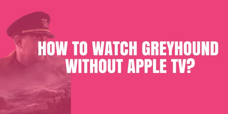 How to watch Greyhound without Apple TV?
