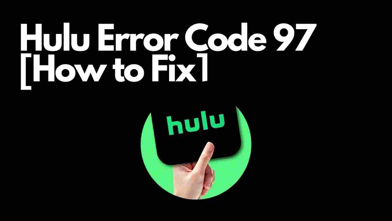 hulu error code 97