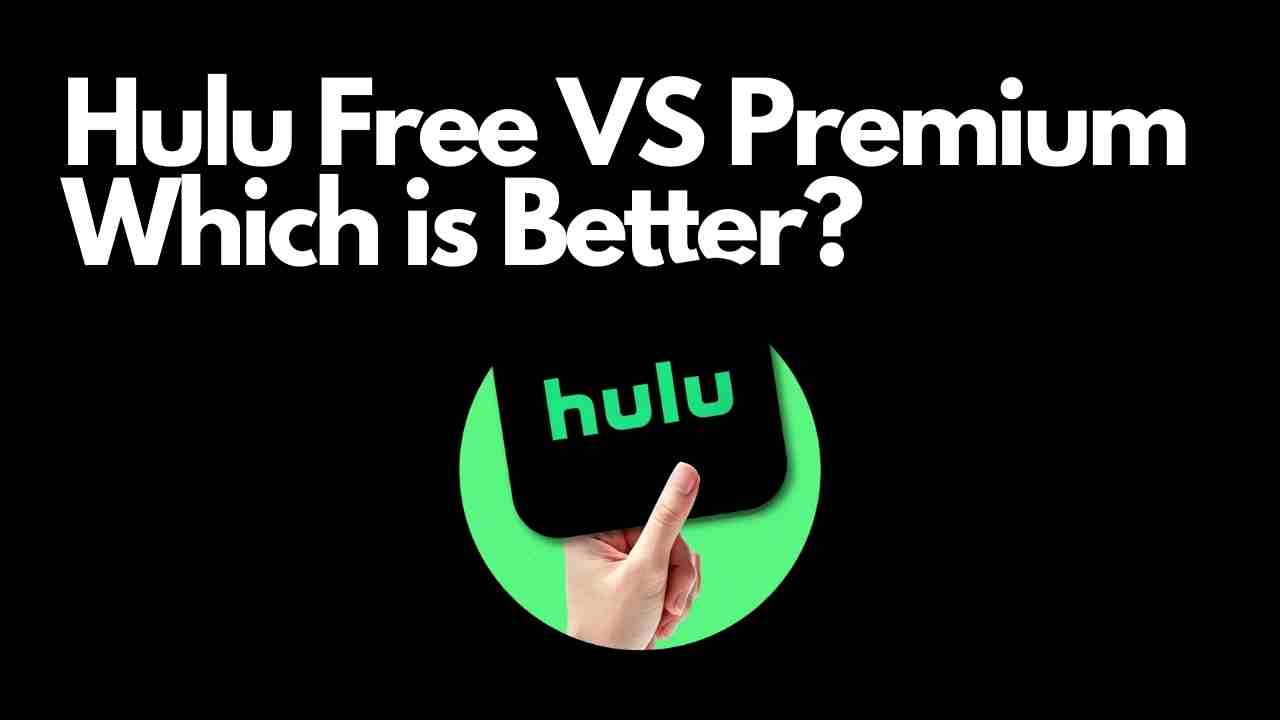 Hulu Free VS Premium