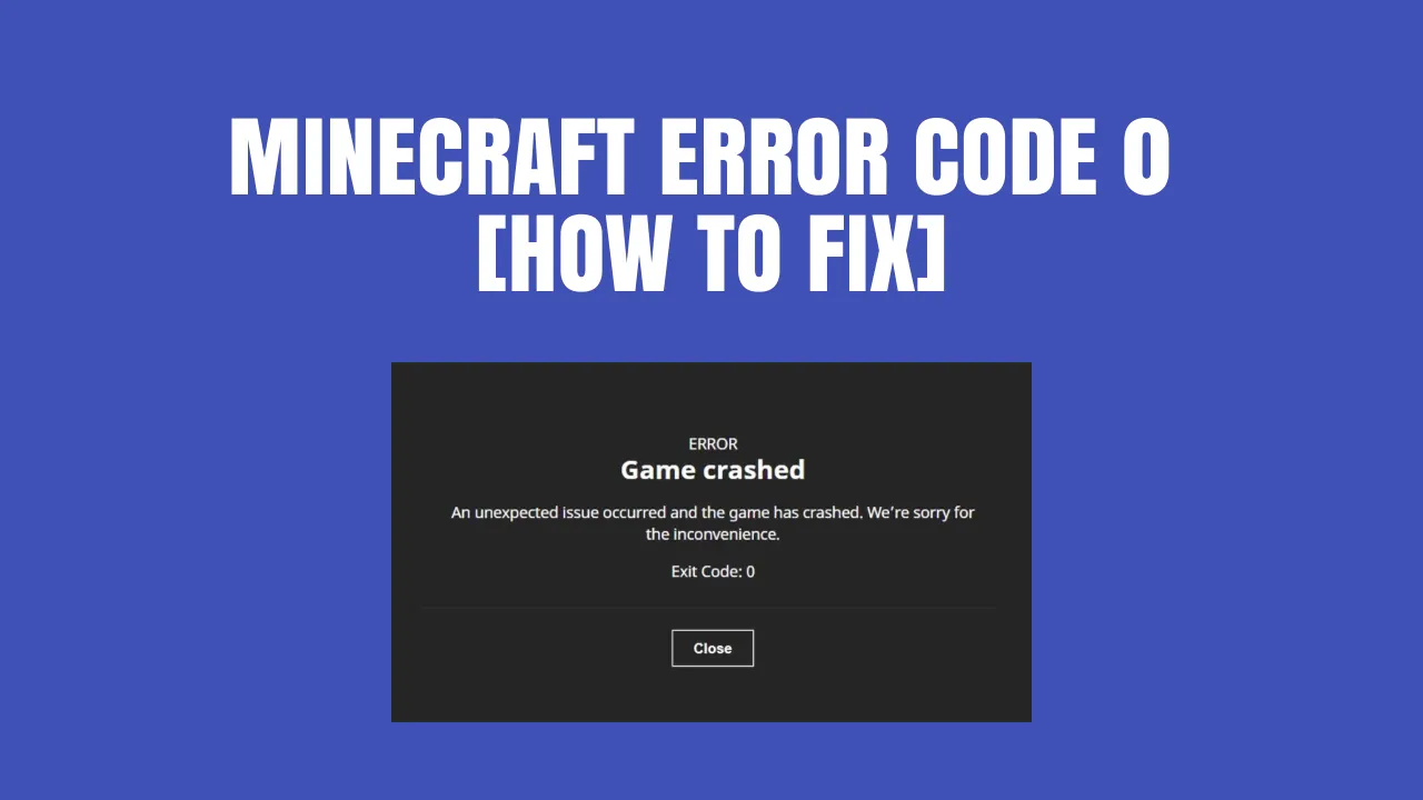 Minecraft Error Code 0 how to fix