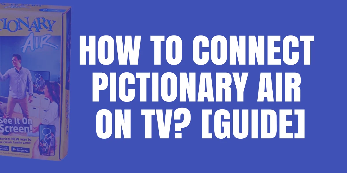how to connect pictionary air to tv