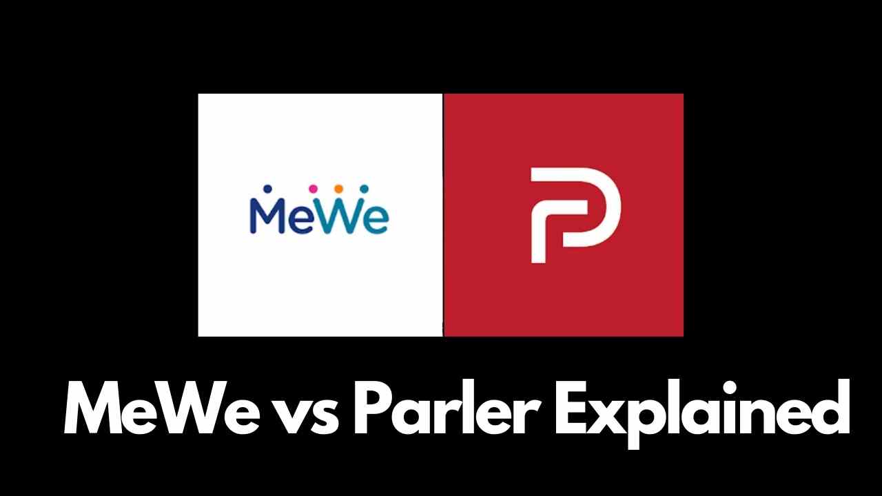 MeWe vs Parler Explained 2024