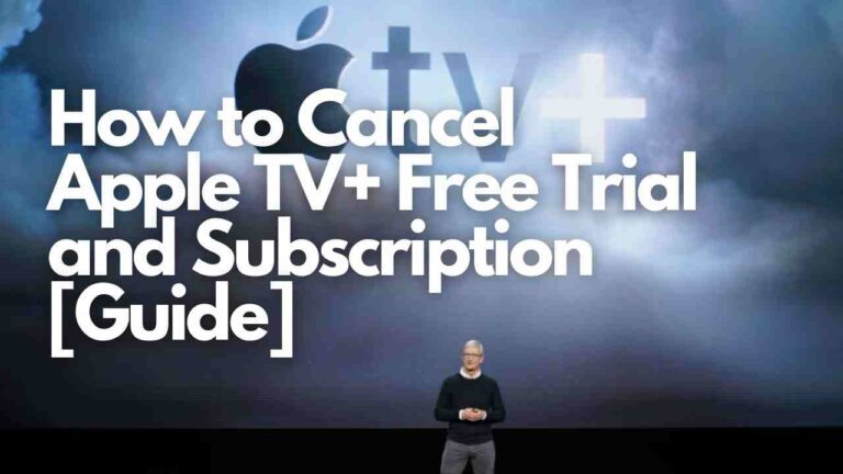 How to Cancel Apple TV+ Free Trial and Subscription [Guide]