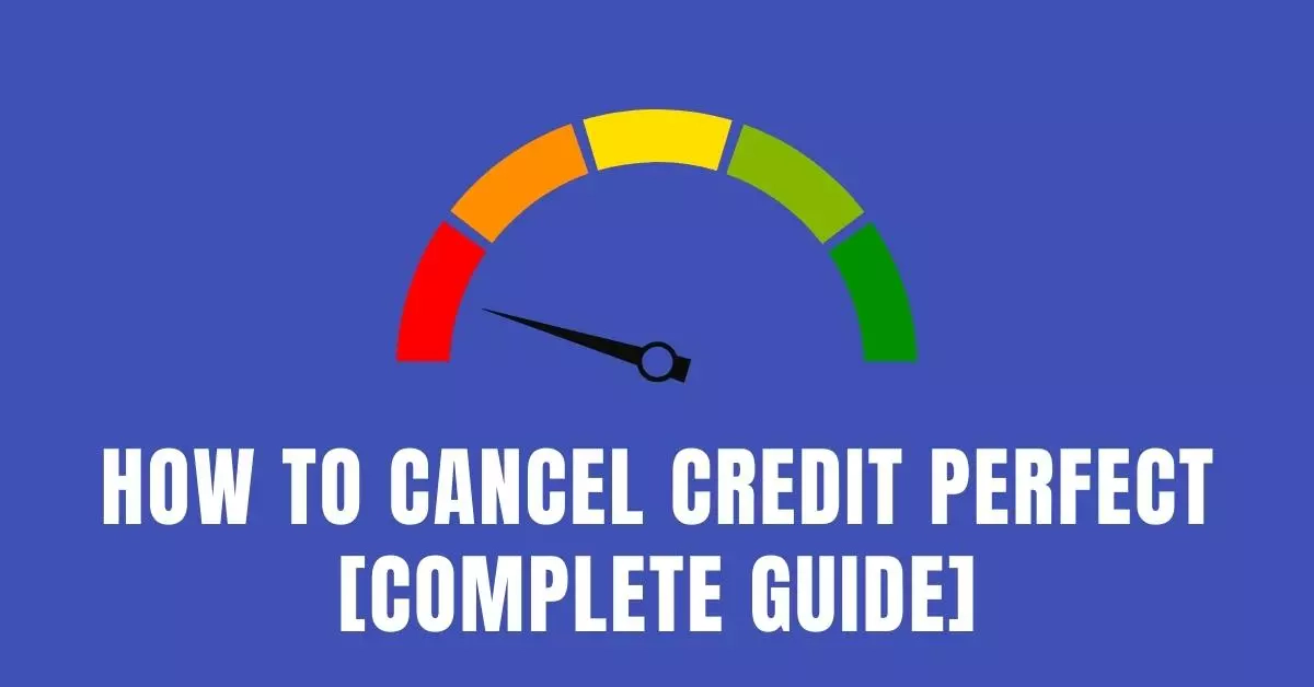 How to Cancel Credit Perfect guide