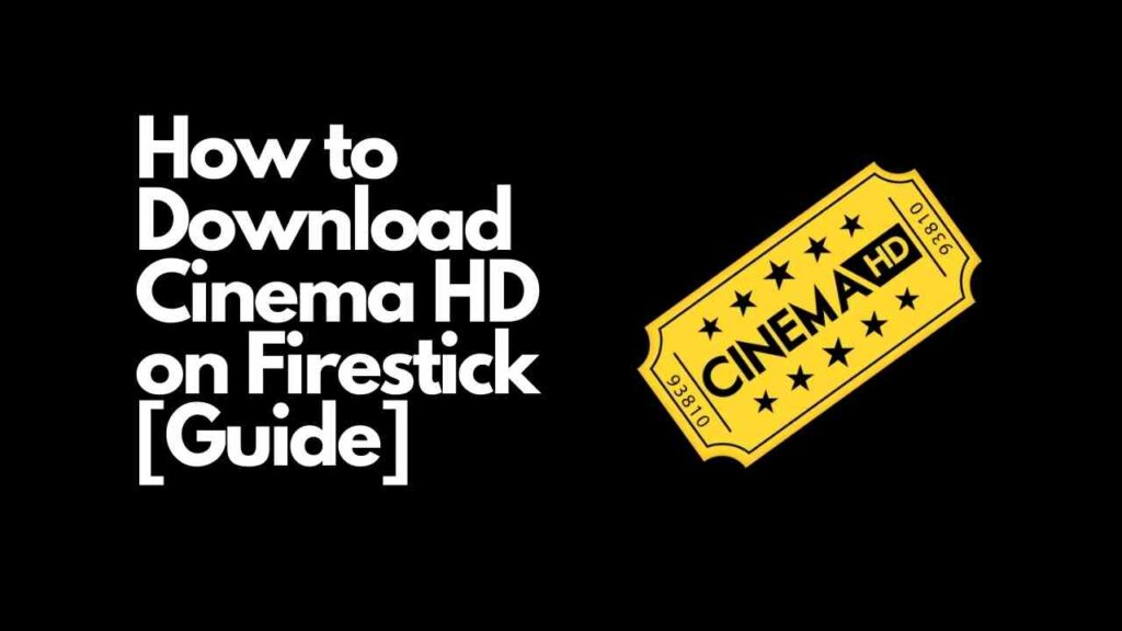 How to Download Cinema HD on Firestick [Guide]