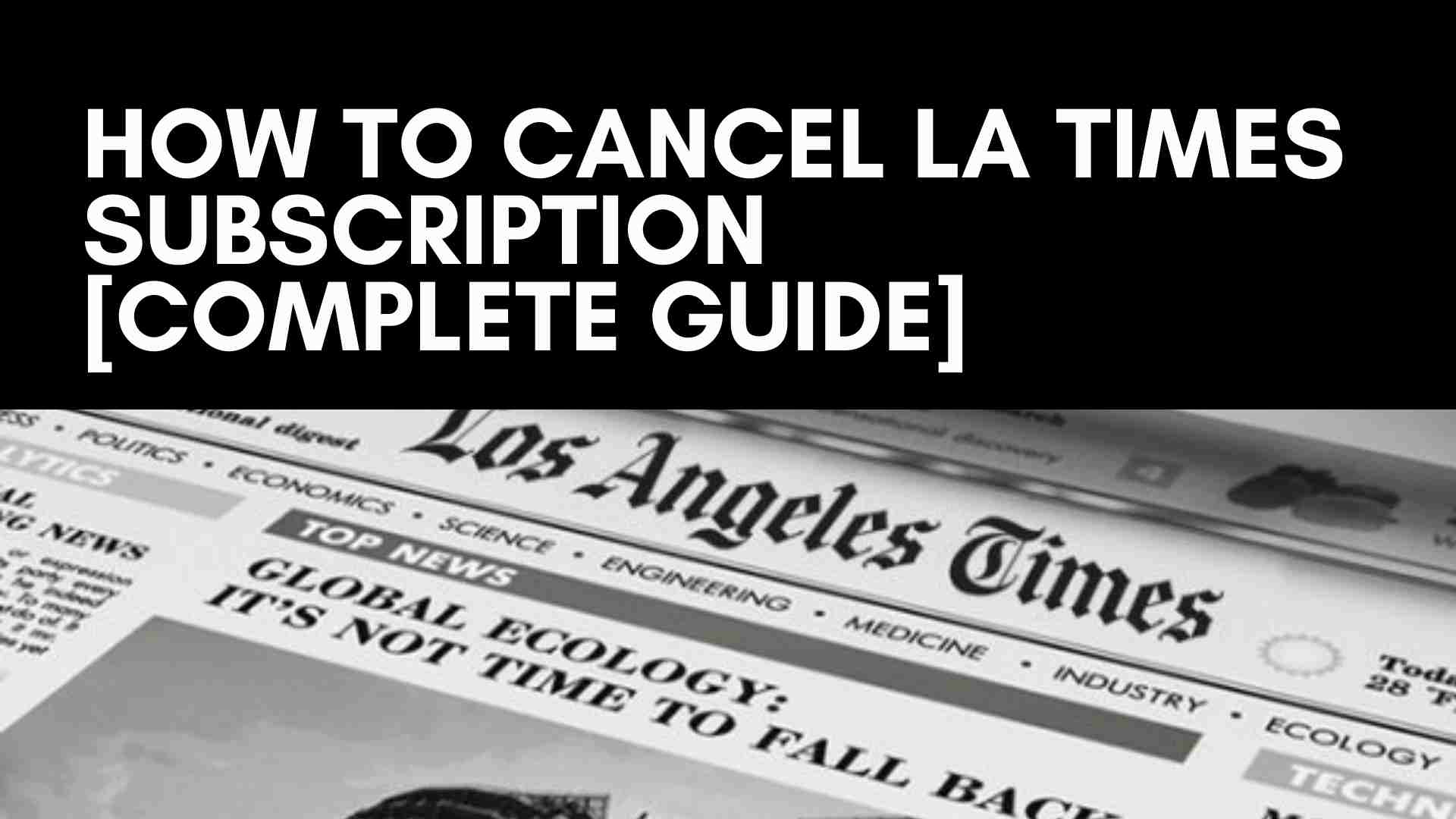 How to Cancel LA Times Subscription [Complete Guide]