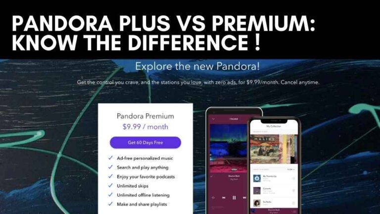 Pandora Plus vs Premium: Know the Difference [2022]