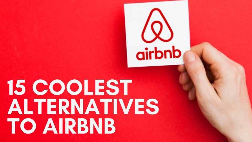 15 Coolest Alternatives to Airbnb [2024]