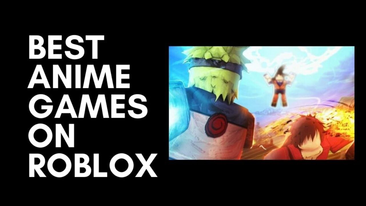 12 Best Anime Games On Roblox Latest 2021 Viraltalky - best developed games on roblox