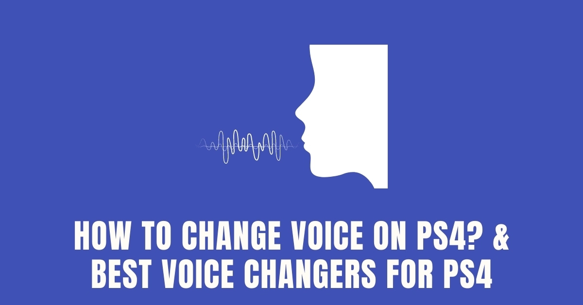 Best Voice Changers for PS4
