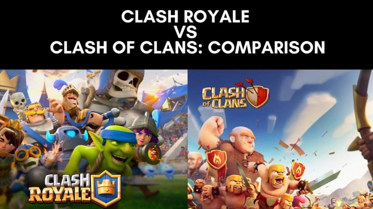 Clash Royale Vs Clash Of Clans Comparison 2021 Viraltalky - war clans roblox
