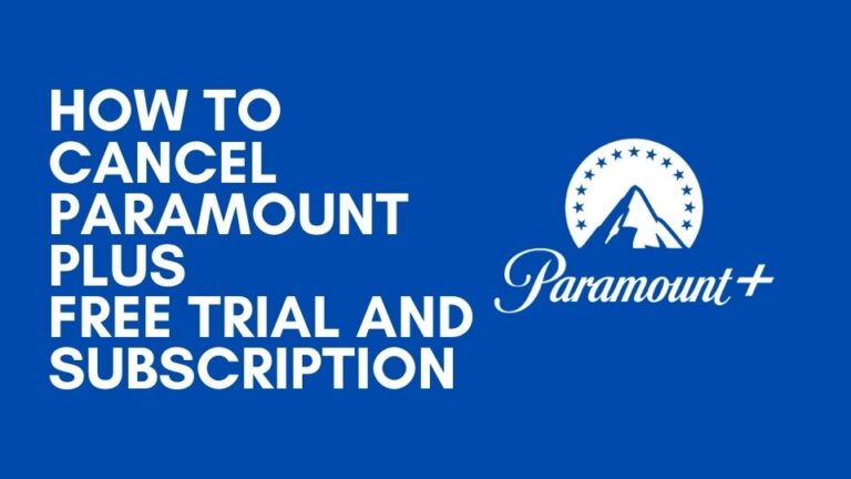 How to Cancel Paramount Plus Free Trial and Subscription [Guide