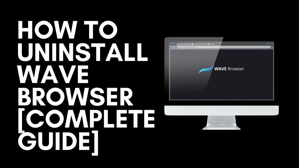 how to uninstall a browser how to uninstall a browser