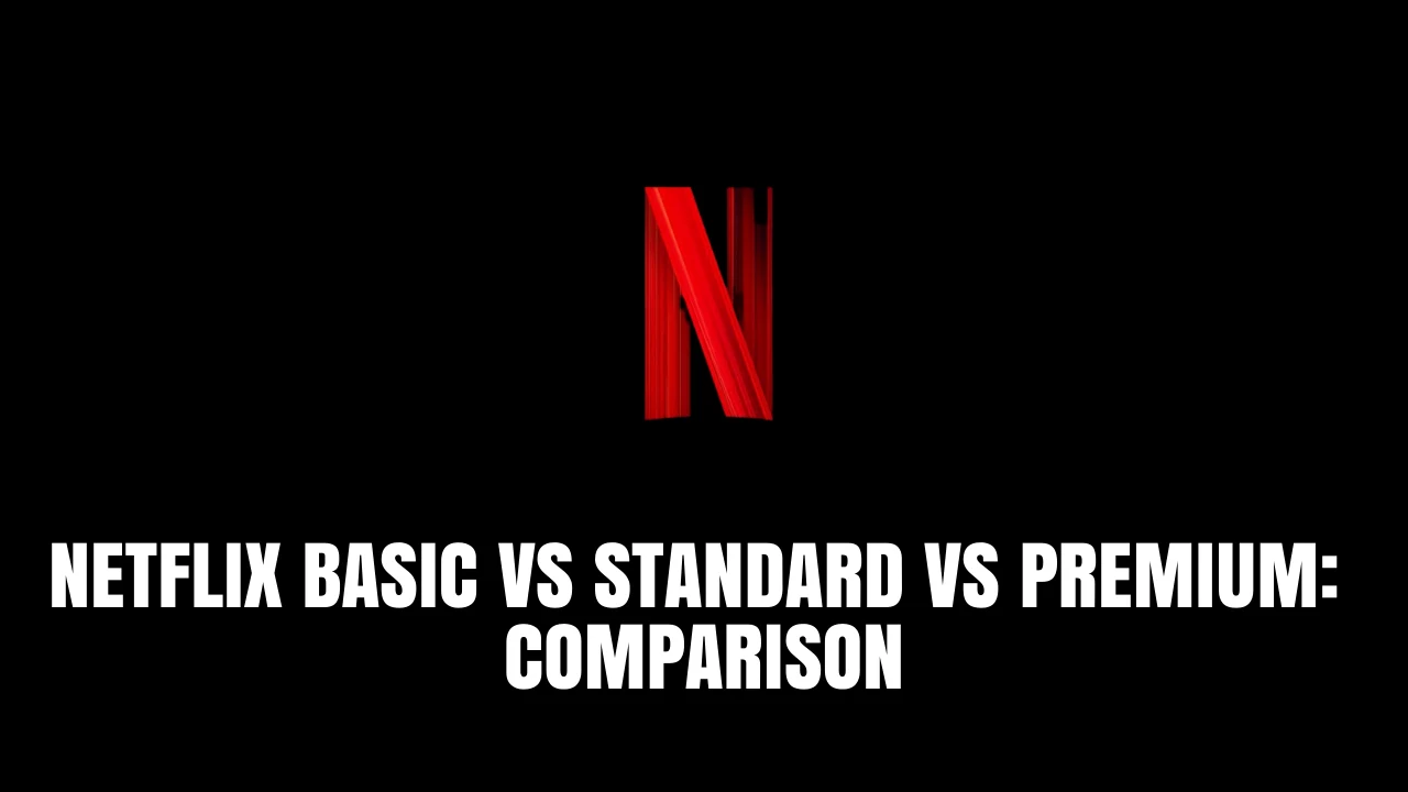 netflix basic vs standard vs premium