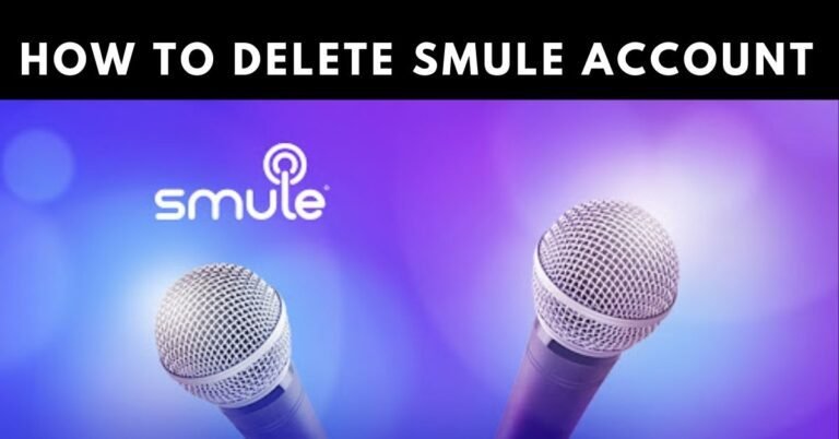 How To Delete My Smule Account Permanently How to Delete Smule Account? [Complete Guide 2024] - ViralTalky