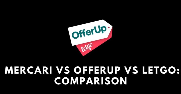 Mercari vs OfferUp vs Letgo: Which Is Better For You?[2022]