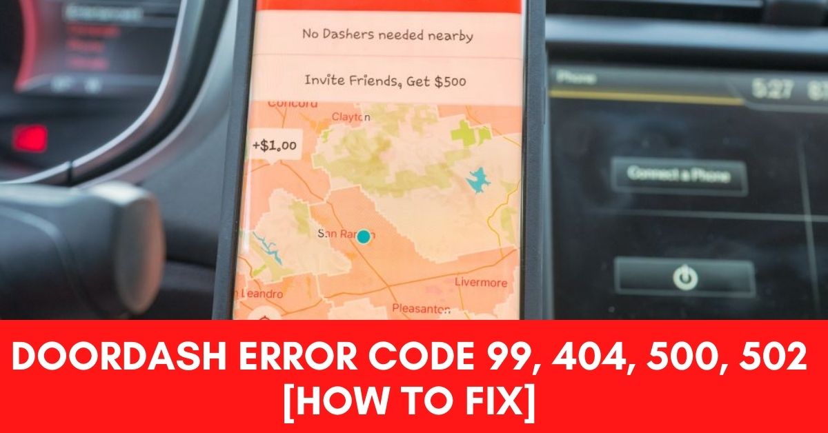 DoorDash Error Code 99, 404, 500, 502