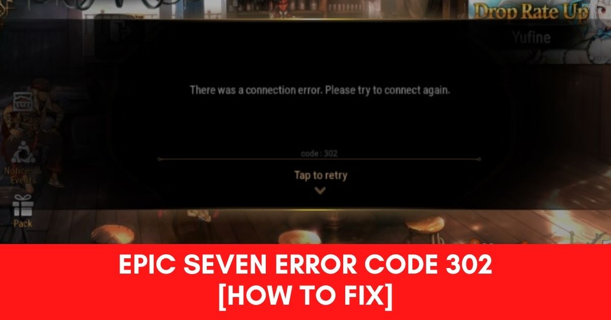 Epic Seven error code 302