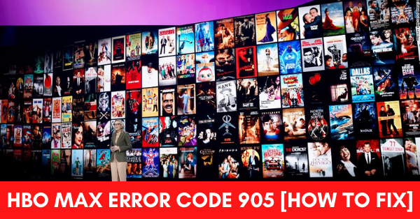 HBO Max Error Code 905 fix