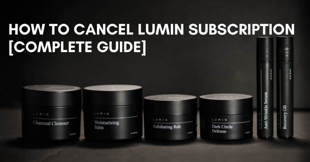 cancel lumin subscription