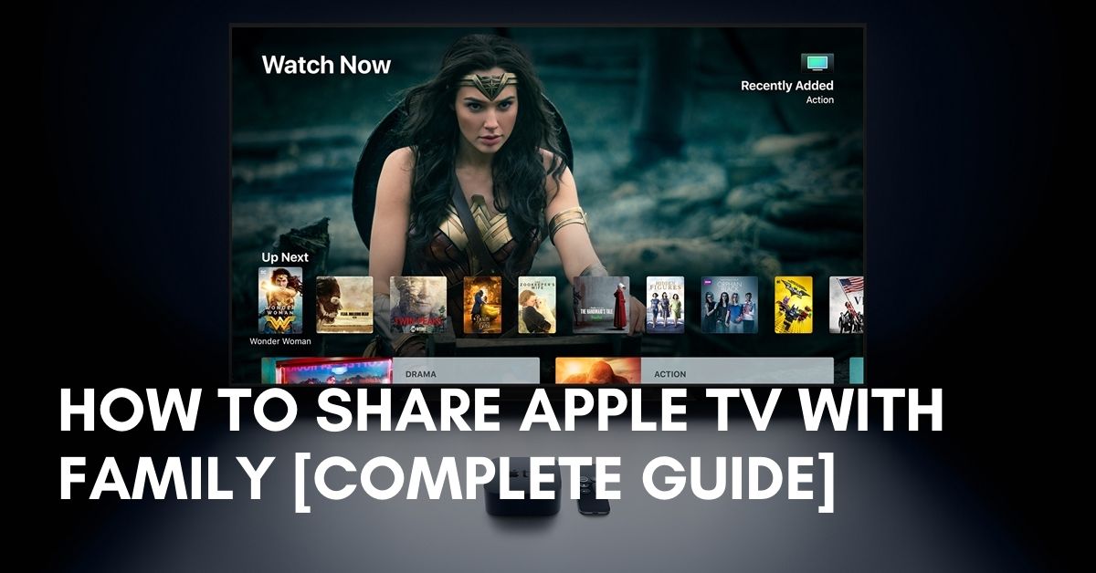 How to Share Apple TV With Family