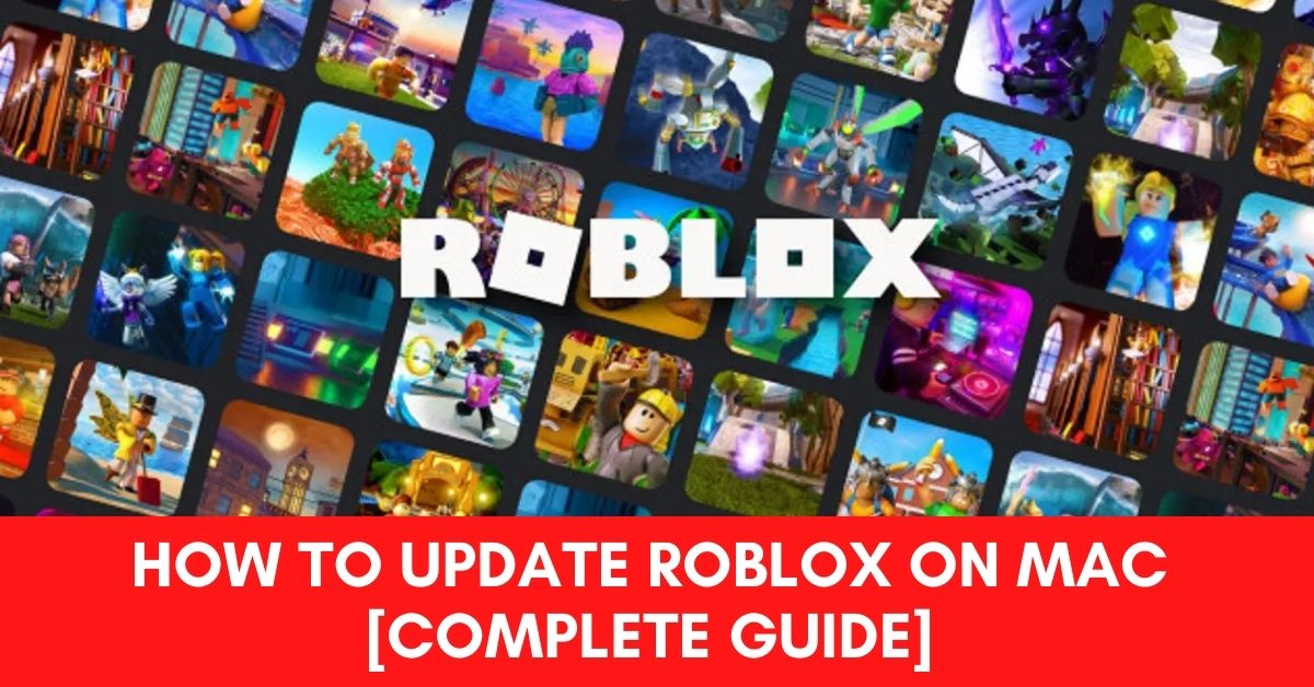 How to Update Roblox on Mac [2024 Guide]