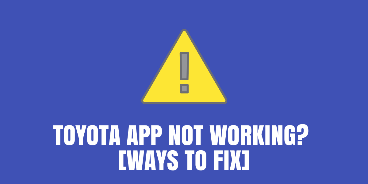 Toyota App Not Working fix