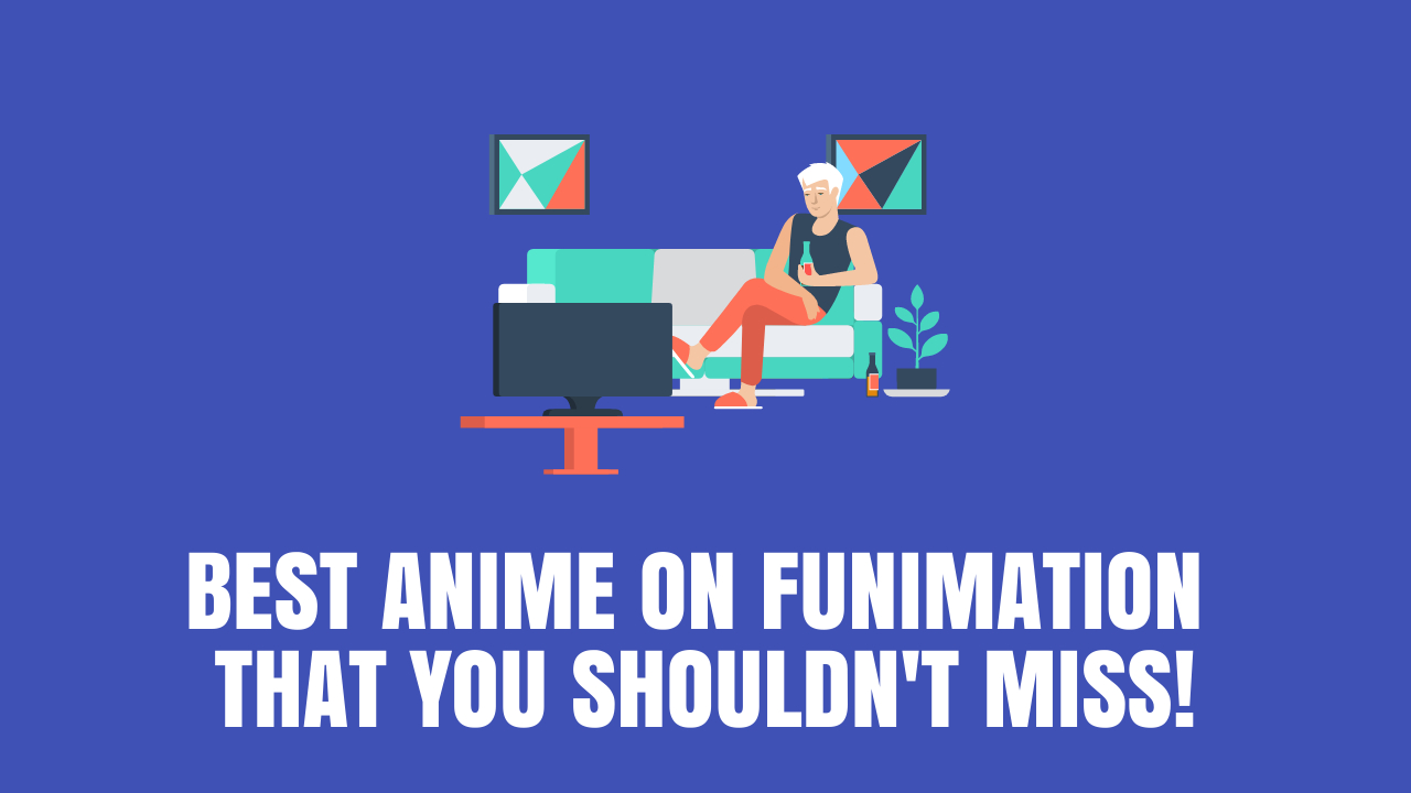 best anime on funimation