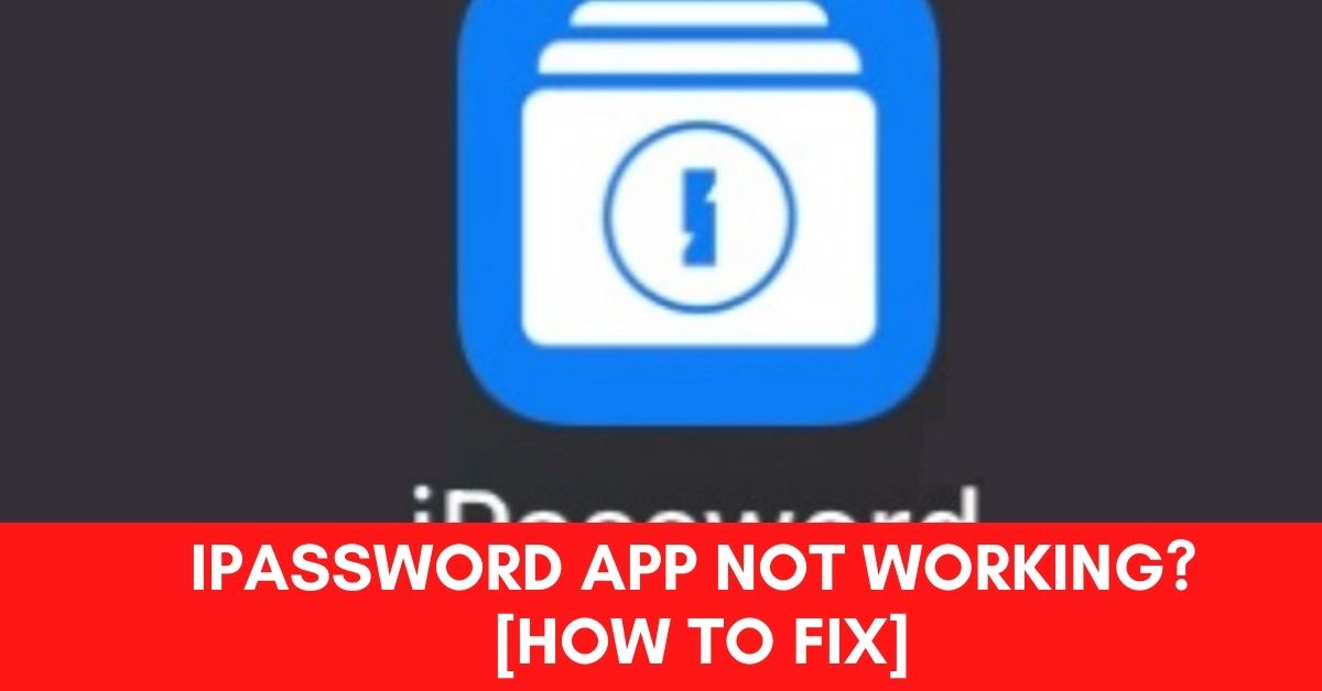 iPassword app not working fix