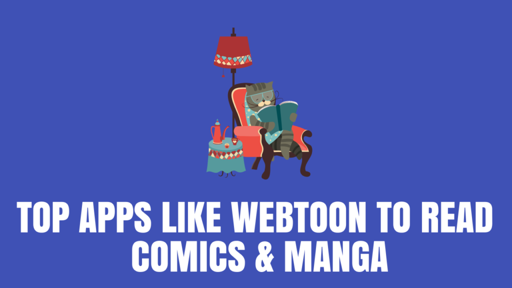 Top 12 Comic Apps Like Webtoon [Free + Paid]