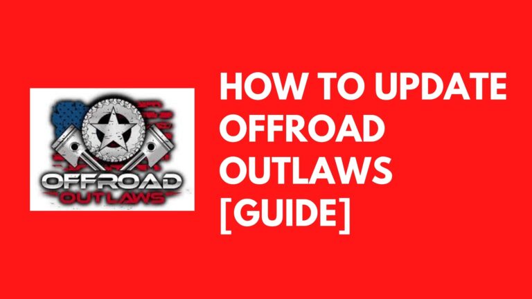 How to Update Offroad Outlaws [Guide 2022]