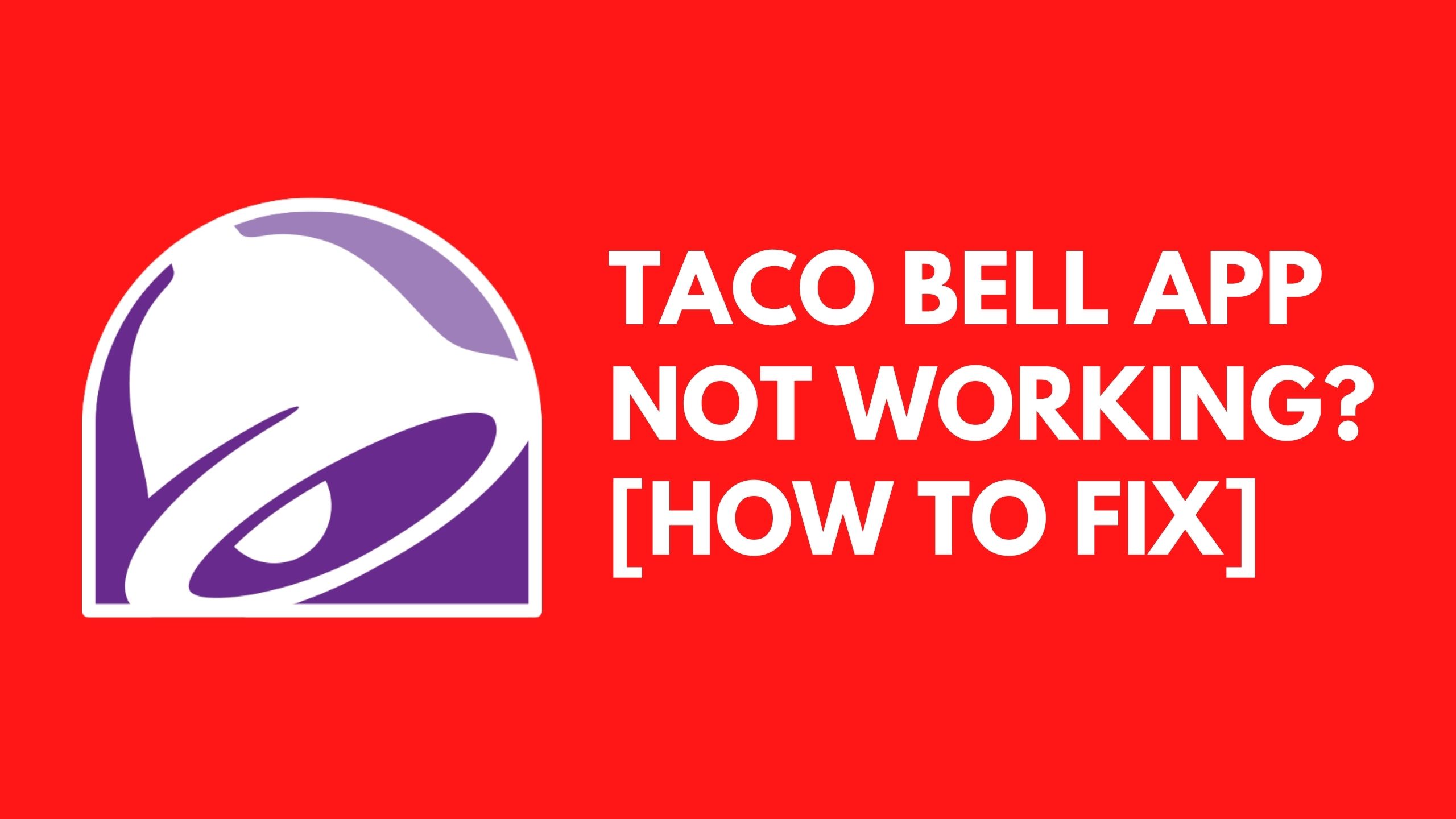 Taco Bell App Not Working fix