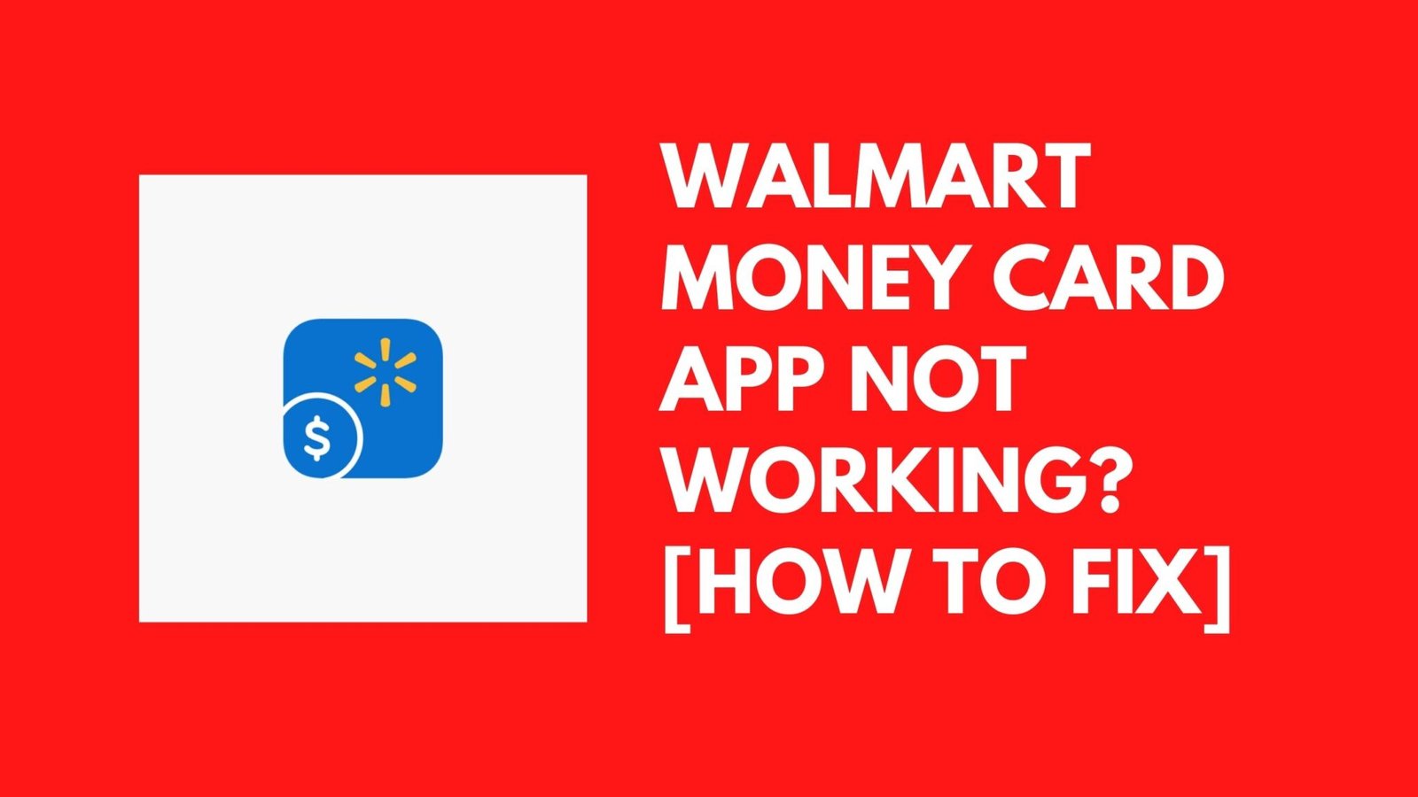 Walmart Money Card App Not Working [How to Fix] ViralTalky