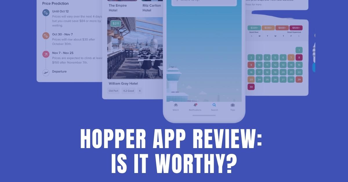 Hopper App Review: Pros and Cons, Is It Legit? [2024]