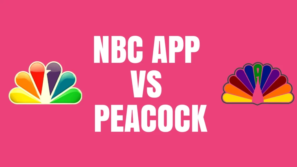 NBC App vs Peacock: What’s the Difference? [2023]